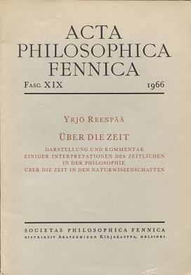 Item #530 Acta philosophica Fennica XIX : Yrjö Reenpää : Über die Zeit : Darstellung und...