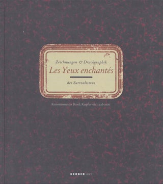 Item #5343 Les Yeux enchantés : Zeichnungen & Druckgraphik des Surrealismus. Anita Haldemann