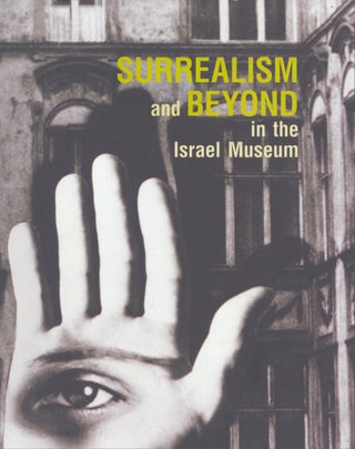 Item #5361 Surrealism and Beyond in the Israel Museum. Adina Kamien-Kazhdan