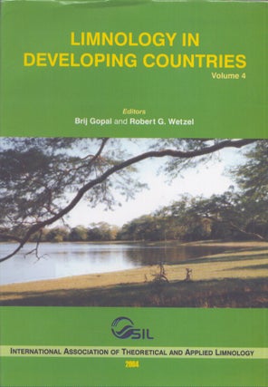 Item #5370 Limnology in Developing Countries, Volume 4. Brij Gopal, Robert G. Wetzel