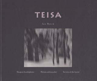 Item #5383 Teisa : Skogens hemligheter = Metsän salaisuudet = Secrets of the Forest. Jan Björk