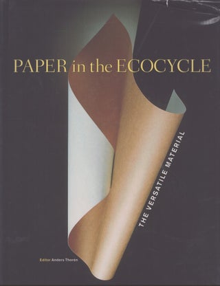 Item #5403 Paper in the Ecocycle : The Versatile Material. Anders Thorén