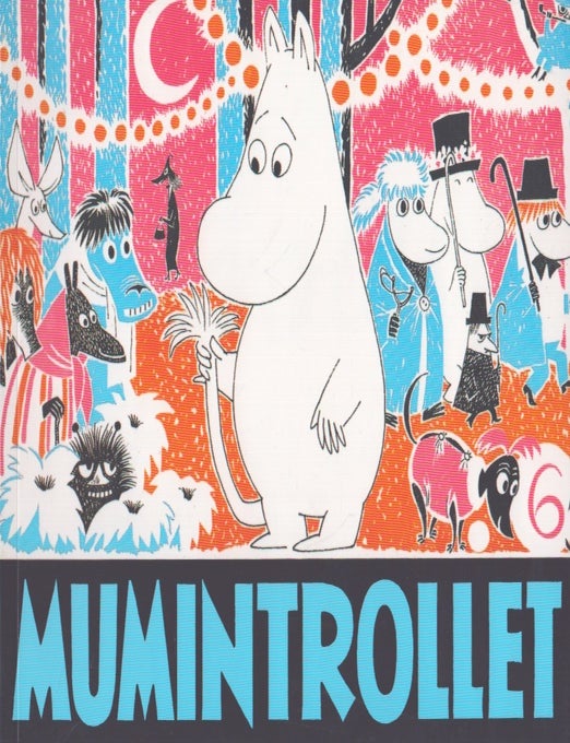 Item #5425 Mumintrollet N: 6. Tove Jansson.