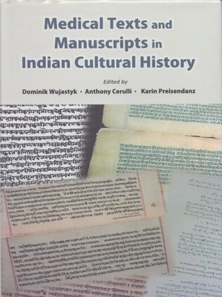 Item #5440 Medical Texts and Manuscripts in Indian Cultural History. Dominik Wujastyk, Anthony...