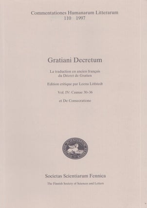 Item #5483 Gratiani Decretum : la traduction en ancien français du Décret de Gratien Vol. 4 :...