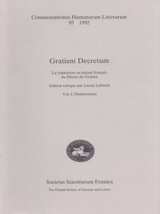Item #5488 Gratiani Decretum : la traduction en ancien français du Décret de Gratien Vol. 1 :...