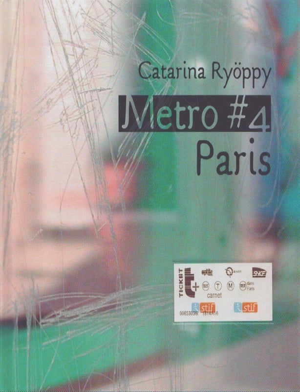 Item #5565 Metro #4 Paris. Catarina Ry&ouml;ppy.