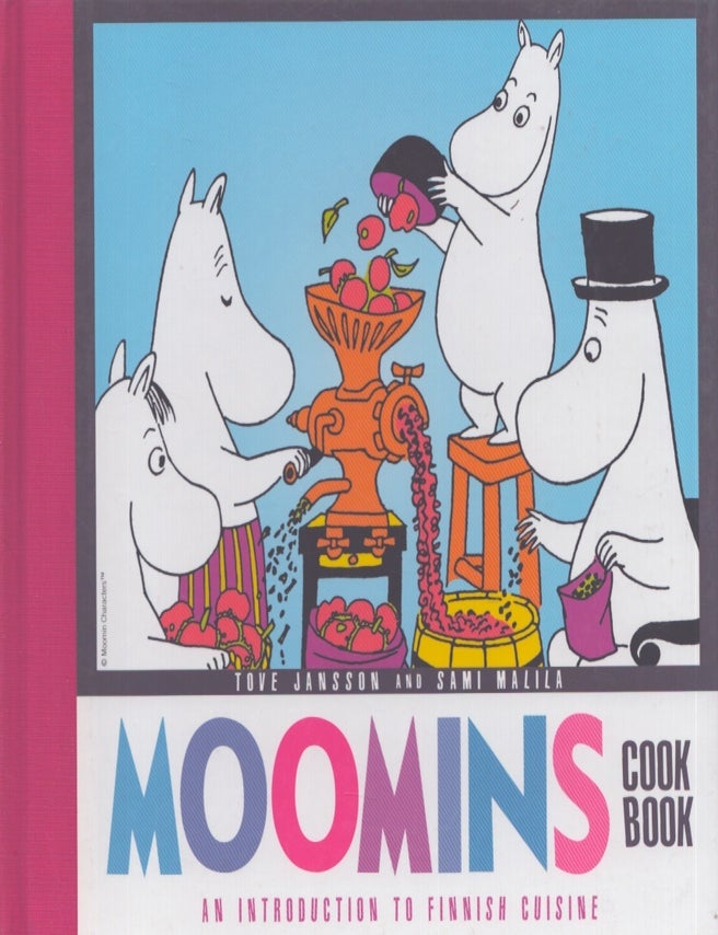 Item #5652 Moomins Cookbook : An Introduction to Finnish Cuisine. Tove Jansson, Sami Malila, ill.