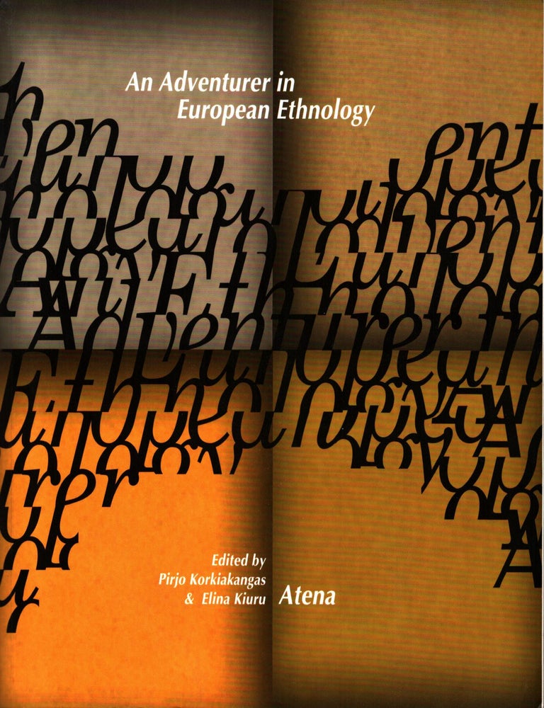 Item #569 An Adventurer in European Ethnology : Etnografia 4. Pirjo Korkiakangas, Elina Kiuru.