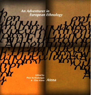 Item #569 An Adventurer in European Ethnology : Etnografia 4. Pirjo Korkiakangas, Elina Kiuru