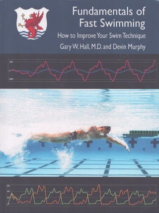 Item #5721 Fundamentals of Fast Swimming : How to Improve Your Swim Technique. Gary Hall, Devin...
