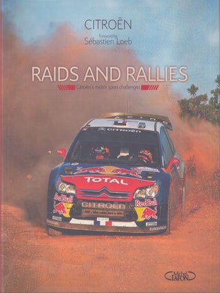 Item #5728 Raids and Rallies : Citroën's Motor Sport Challenges