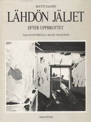 Item #577 Lähdön jäljet = Efter uppbrottet. Matti Saanio