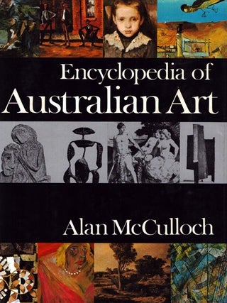 Item #5826 Encyclopedia of Australian art. Alan McCulloch
