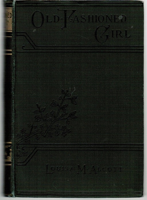 Item #59 Old-Fashioned Girl. Louisa M. Alcott.