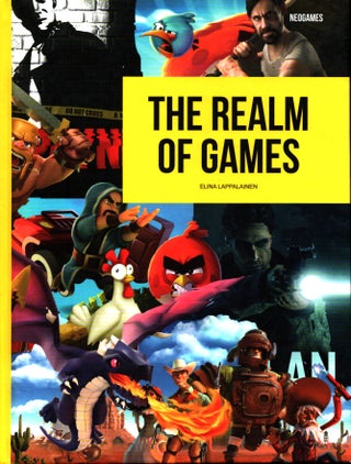 Item #590 The Realm of Games : How a Small Nordic Nation Became an Industry Giant. Elina Lappalainen