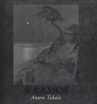 Item #599 Kaamos : Hämärän maisemat = Landscapes of Darkness - signed. Antero Takala
