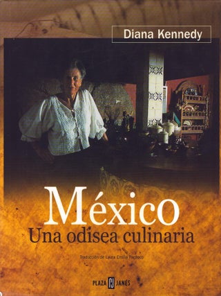 Item #6042 Mexico : Una Odisea Culinaria. Diana Kennedy