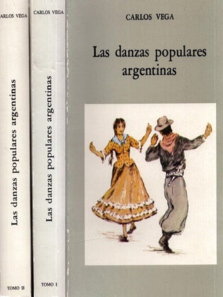 Item #6120 Las danzas populares argentinas : Tomo I-II. Carlos Vega