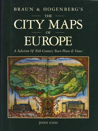 Item #6138 Braun and Hogenberg's the City Maps of Europe : A Selection of 16th Century Town Plans...
