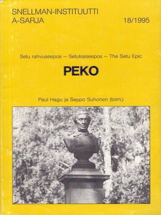 Item #6157 Peko : Setu rahvuseepos = Setukaiseepos = The Setu Epic. Paul Hagu, Seppo Suhonen