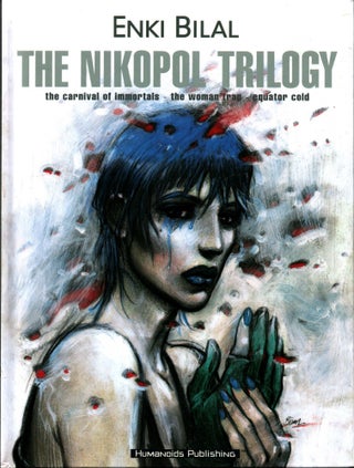 Item #617 The Nikopol Trilogy : The Carnival of Immortals : The Woman Trap : Equator Cold. Enki...