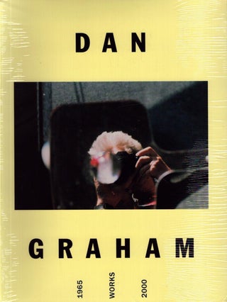 Item #6207 Dan Graham : Works 1965-2000. Marianne Brouwer, Dan Graham