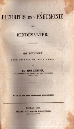 Pleuritis und pneumonie im kindesalter : Eine Monographie nach eigenen Beobachtungen