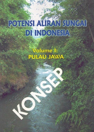 Item #6293 Potensi aliran sungai di Indonesia : Volume 1 : pulau Jawa