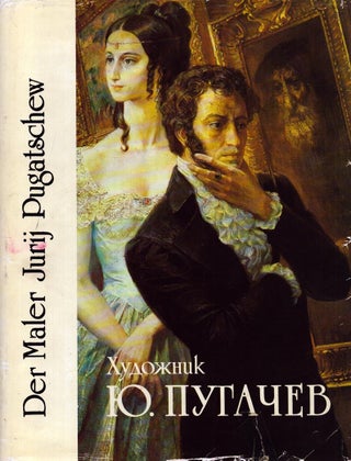 Item #6297 Der Maler Jurij Pugatschew = Hudozhnik Yu. V. Pugachev