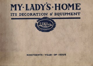Item #63 My Lady's Home : Its Decoration & Equipment : J. J. Allen Ltd Nineteenth Year of Issue