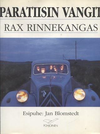 Item #631 Photographies : Paratiisin vangit. Rax Rinnekangas, Jan Blomstedt
