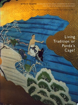 Item #6377 Living Tradition or Panda's Cage? : An Analysis of the Urban Conservation in Kyoto :...