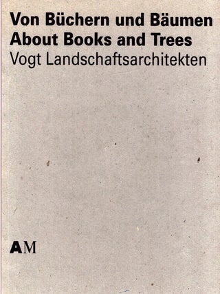 Item #6379 Von Büchern und Bäumen : Vogt Landschaftsarchitekten : Eine Ausstellung im...