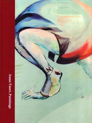 Item #6393 Anna Tuori, Paintings. Anna Tuori, Gareth Hayes, Jurriaan Benschop, Pilvi Kalhama