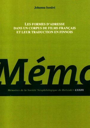 Item #641 Les formes d adresse dans un corpus de films français et leur traduction en finnois :...