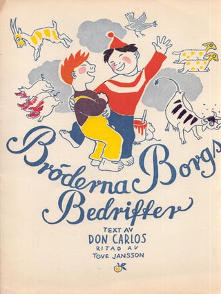 Item #6415 Bröderna Borgs bedrifter - Rare, with Moomin. Don Carlos, Tove Jansson, ill