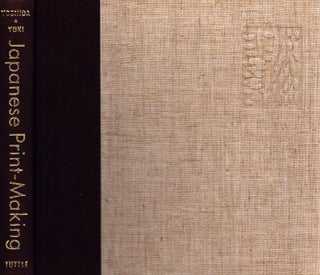 Item #6417 Japanese Print-Making : A Handbook of Traditional & Modern Techniques. Toshi...