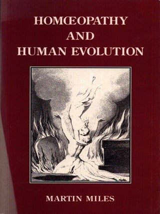 Item #6475 Homoeopathy and Human Evolution. Martin Miles