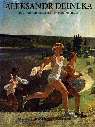 Item #6480 Aleksandr Deineka / 1899-1969 : Helsingin taidehalli 5.1.-28.1.1990 = Helsingfors...