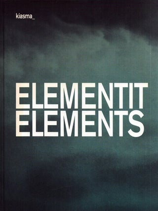 Item #6490 Elementit = Elements ; Face to Face : Muotokuva nyt = Portrait Now. Saara Hacklin,...