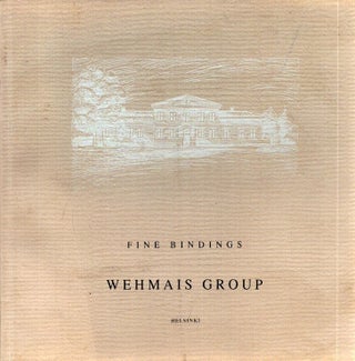 Item #6535 Fine Bindings : Wehmais Group : Galleria Bronda, Helsinki, March 1989. Wehmais Group