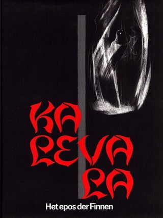 Item #6628 Kalevala : het epos der Finnen - Dutch edition. Elias Lönnrot, Mies le Nobel,...