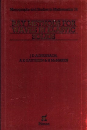 Item #6647 Ray Methods for Waves in Elastic Solids. J. D. Achenbach