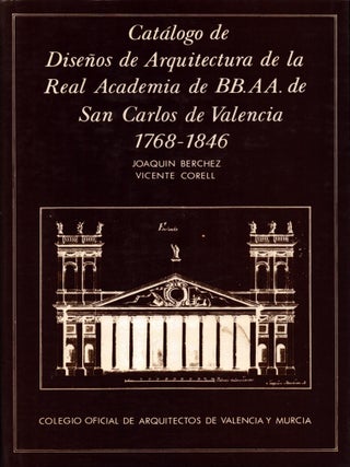 Item #6669 Catálogo de Diseños de Arquitectura de la Real Academia de BB. AA. de San Carlos de...
