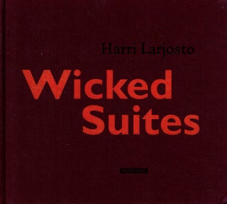 Item #667 Wicked Suites : Musta taide 1/2002. Harri Larjosto, Erkki Huhtamo