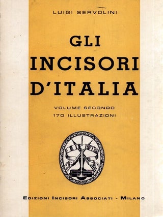 Item #6671 Gli incisori d'Italia. Luigi Servolini