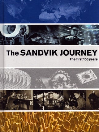 Item #6678 The Sandvik Journey : The First 150 Years. Ronald Fagerfjall