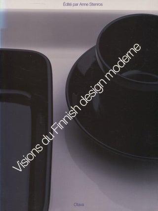 Item #6727 Visions du Finnish design moderne. Anne Stenros