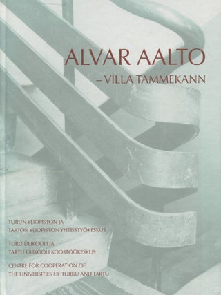 Item #6730 Alvar Aalto : Villa Tammekann. Henri Terho, Maija M&auml;kikalli
